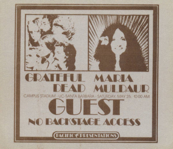 Grateful Dead - Maria Muldaur - Santa Barbara - 1974 [USA] - Backstage Pass