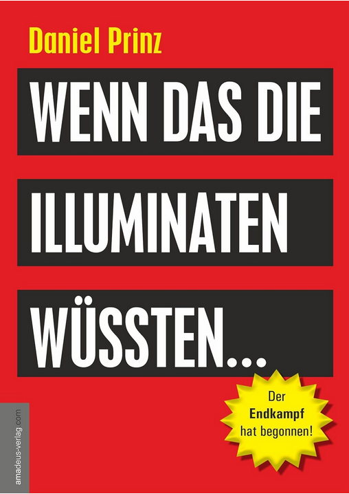 2024 - Daniel Prinz - Wenn das die Illuminaten wuessten (Der Endkampf hat begonnen!) - via Telegram Zugang bzw. als Link zum Download