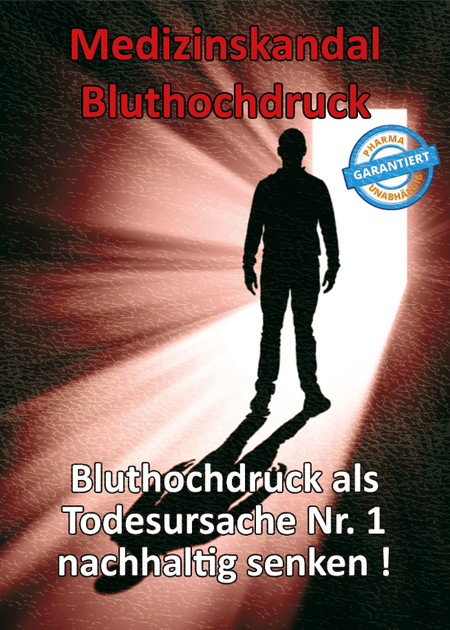 Thomas Chrobok - Medizinskandal - Bluthochdruck "Bluthochdruck als Todesursachen Nr. 1 nachhaltig senken!"