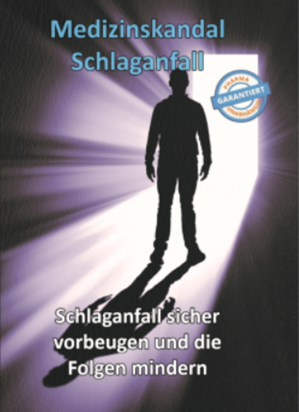 Thomas Chrobok - Medizinskandal - Schlaganfall - "Schlaganfall sicher vorbeugen und die Folgen mindern“"