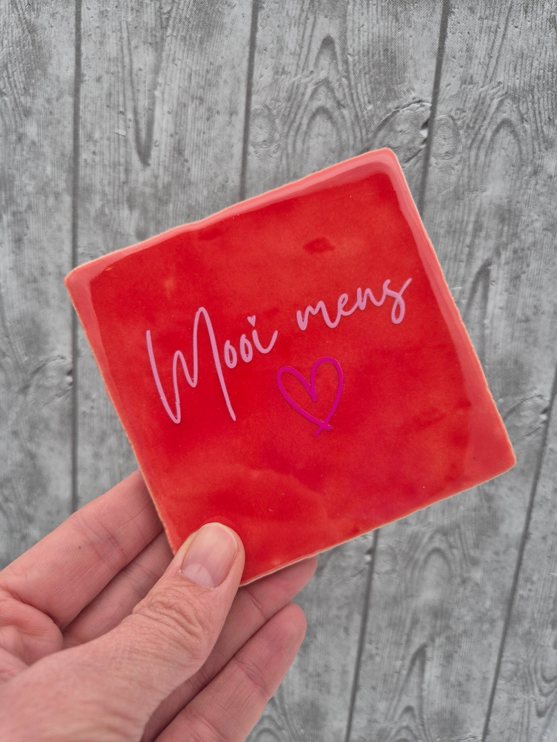 Tegeltje 'Mooi mens' -rood/roze
