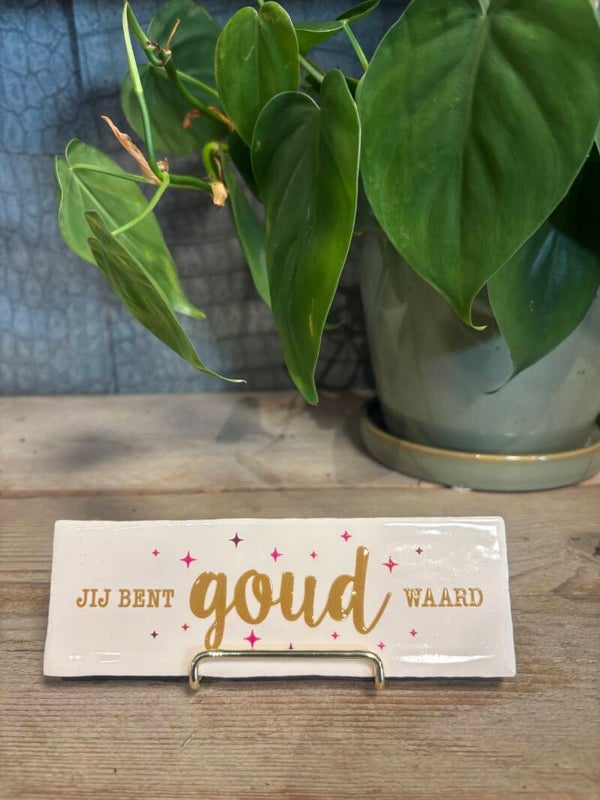 Tegeltje 'Jij bent goud waard' - Crème/goud/roze - Keramiek