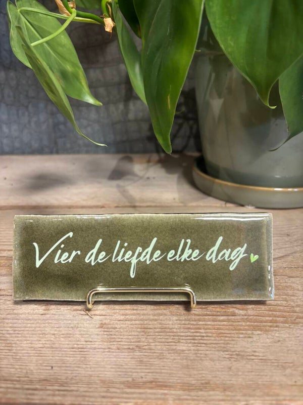 Tegeltje 'Vier de liefde elke dag' - Groen/groen - Keramiek