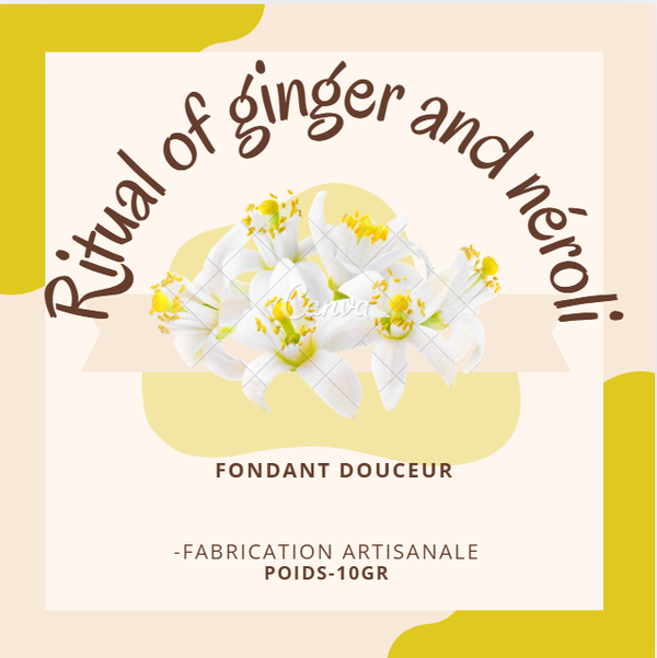 GINGER AND NEROLI  (ritual of ginger and neroli