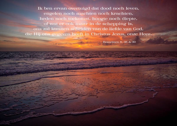 Ik ben ervan overtuigd dat niets ons kan scheiden van Gods liefde