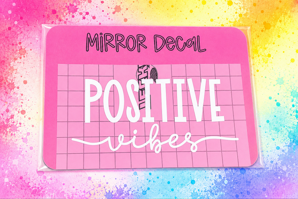 Positive Vibes Mirror Decal