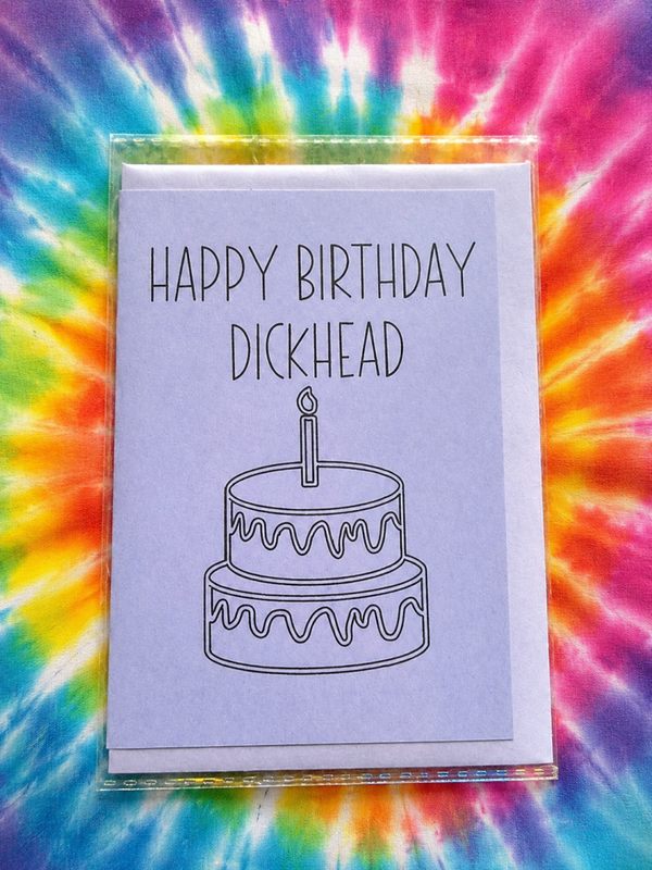 Happy Birthday Dickhead