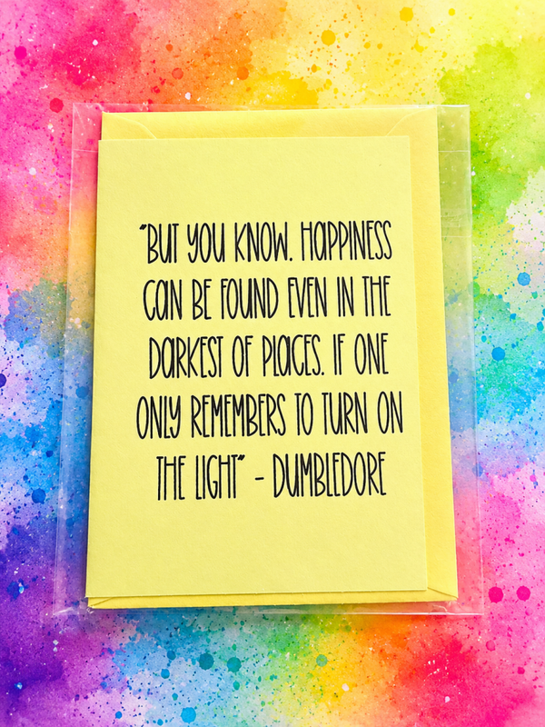 Dumbledore quote card - Only turn on the light.
