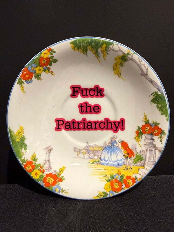 F*ck The Patriarchy Tea Plate