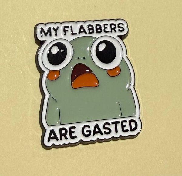 My Flabbers are Gasted Pin