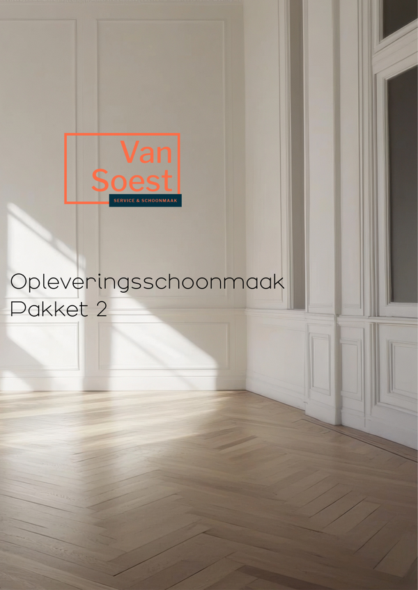 Opleveringsschoonmaak pakket 2