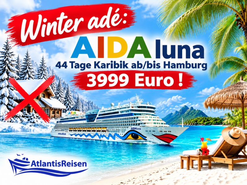 Aida luna 44 Tage Karibik  | www.atlantisreisen.com