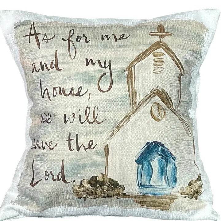 As for Me and My House Pillow 18x18