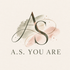 A.S. You Are