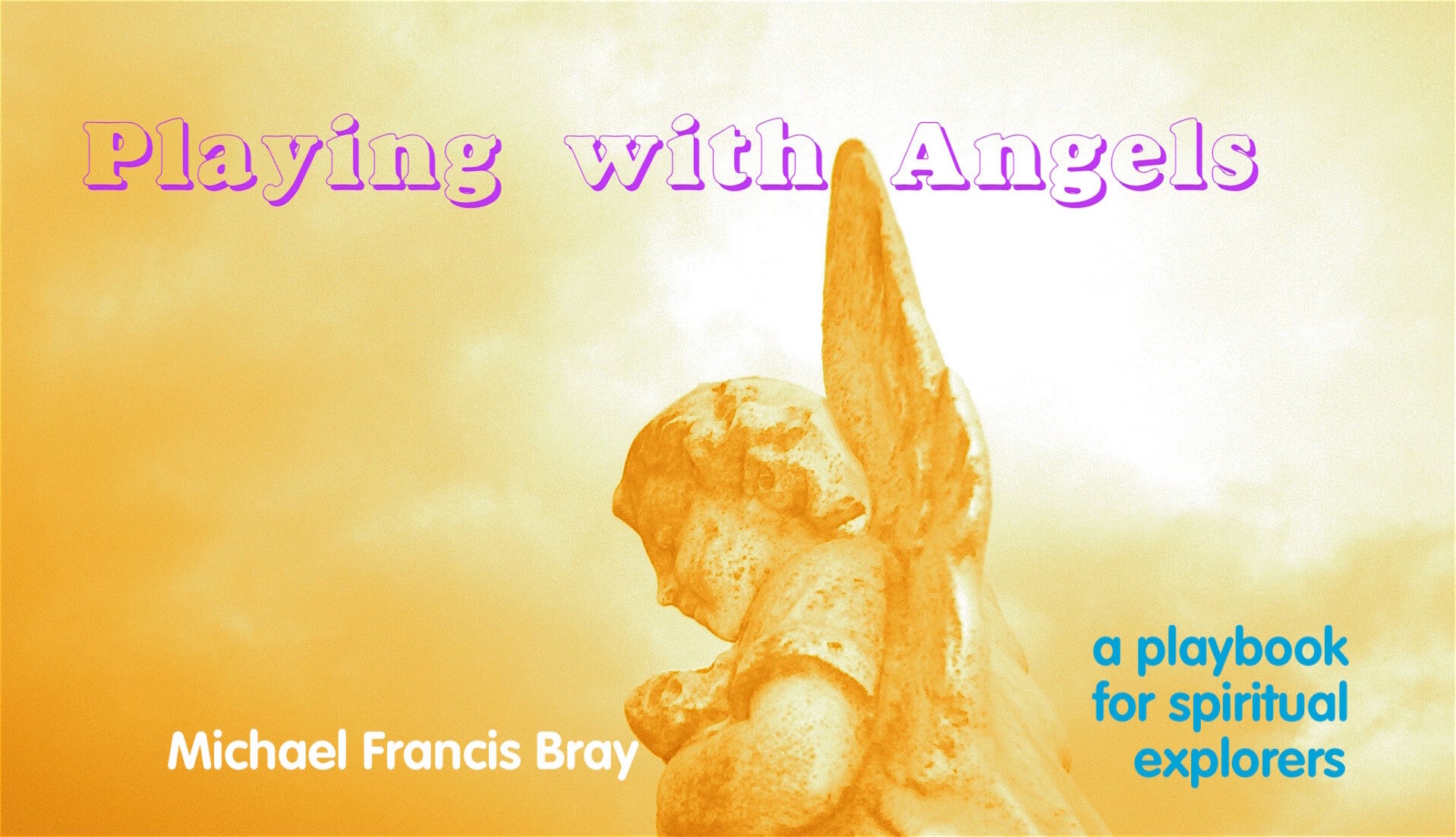 'PLAYING WITH ANGELS'