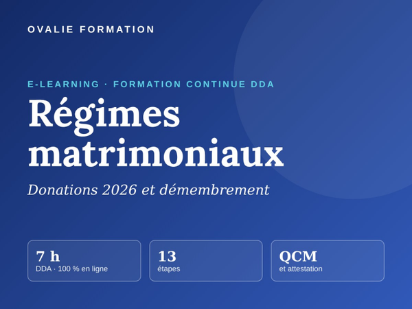 Les régimes matrimoniaux, les donations et le démembrement 7H00 DDA