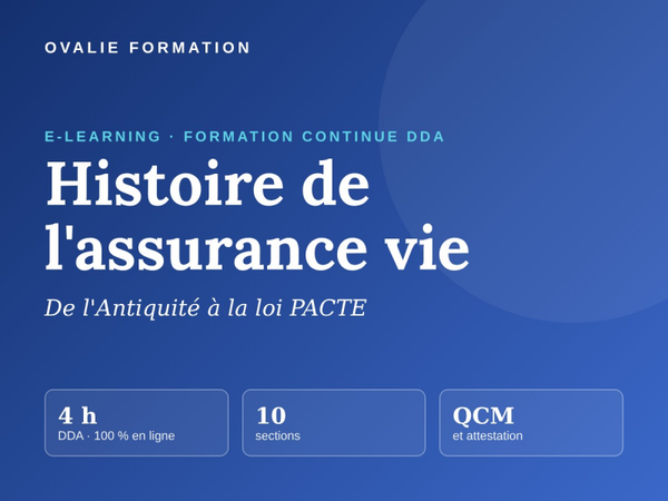Histoire de l'assurance vie en France 4H00 DDA – E-learning