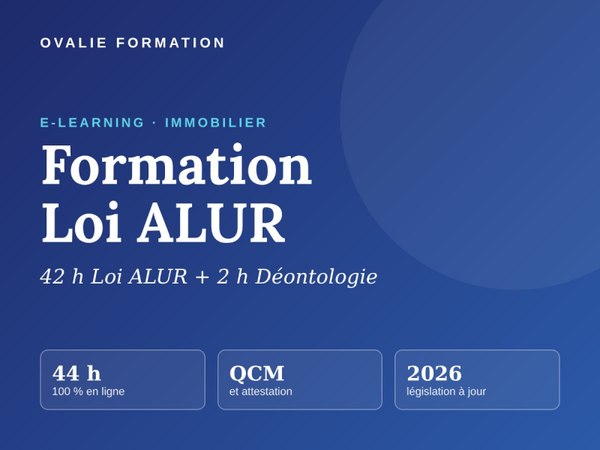 Formation Loi ALUR 42H00 + 2H00 Déontologie (44 h) – Agent immobilier