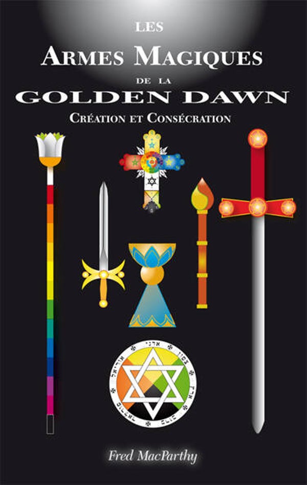 Les Armes Magiques de la Golden Dawn