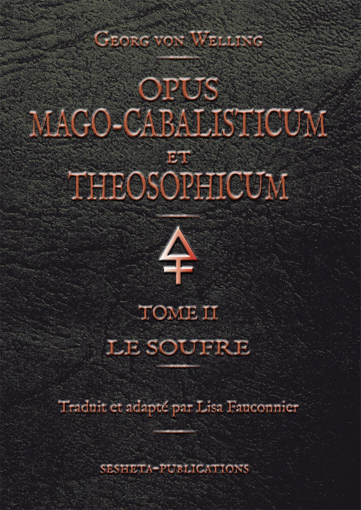 Opus Mago-Cabalisticum et Theosophicum, Tome II, le Soufre.