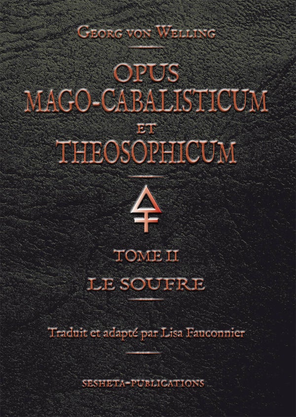Opus Mago-Cabalisticum et Theosophicum, Tome II, le Soufre.