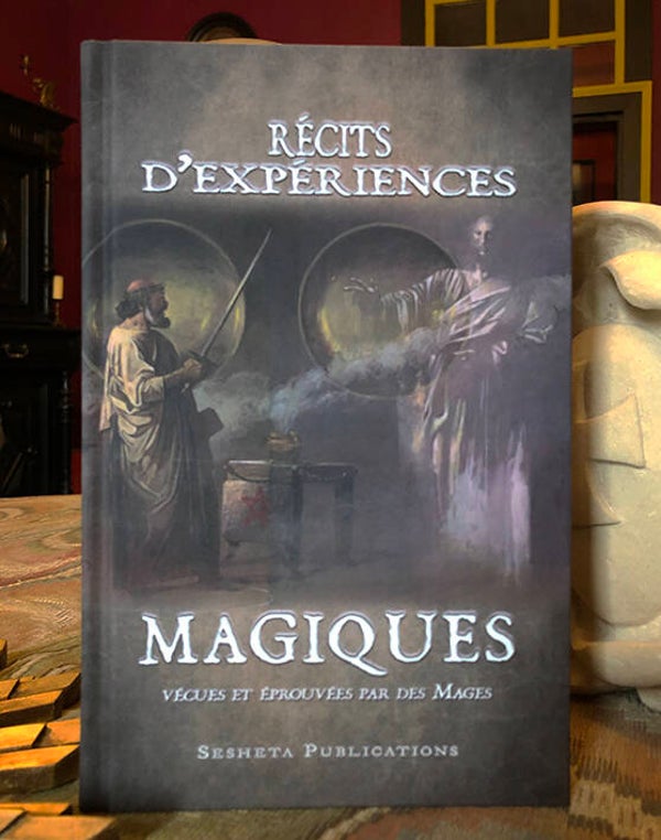 Récits d'Expériences Magiques vécues et éprouvées par des Mages.