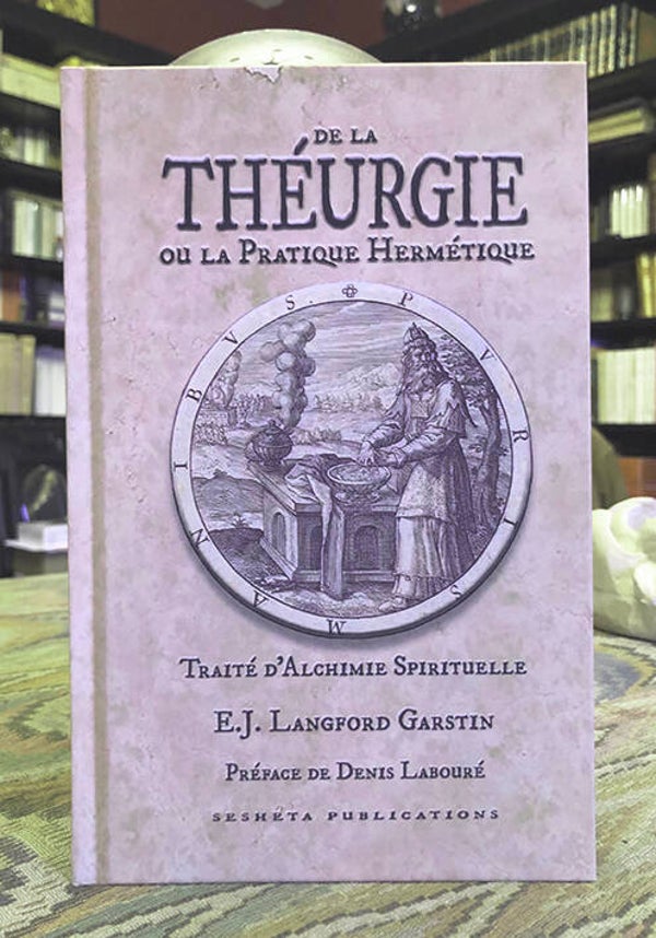 De la Théurgie ou la pratique hermétique de E.J. Langford Garstin