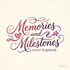 Memories and Milestones UK