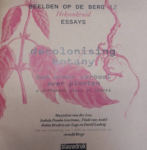 DECOLONISING BOTANY - Een ander verhaal over planten - essaybundel beelden op de berg 12 Heksenkruid -