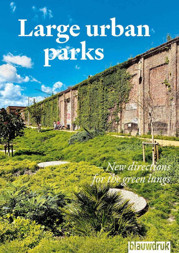Large urban parks - New directions for the green lungs
