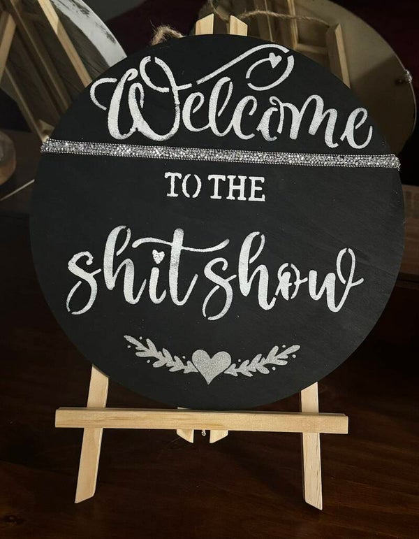 Round wooden wall décor Sign 'Welcome to the Shitshow'