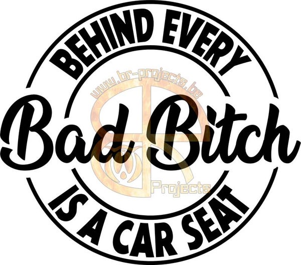 Car sticker Behind every bad bitch
