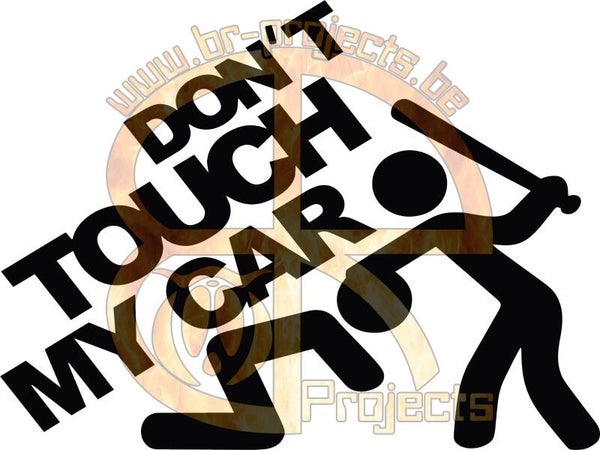 Car sticker Don't Touch my car 1