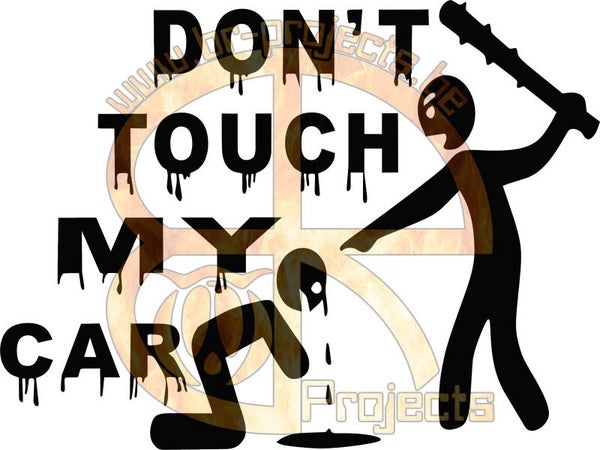 Car sticker Don't Touch my car Bloody