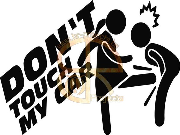 Car sticker Don't Touch my car Girl