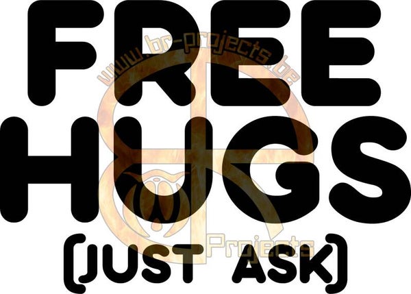 Free hugs (just ask)