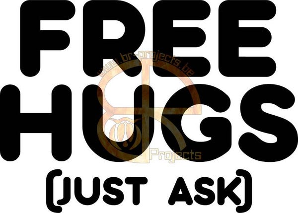 Free hugs (just ask)