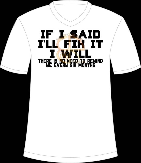 If I said I'll fix it I will