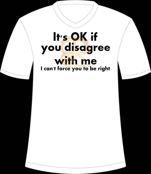 It's OK if you disagree with me