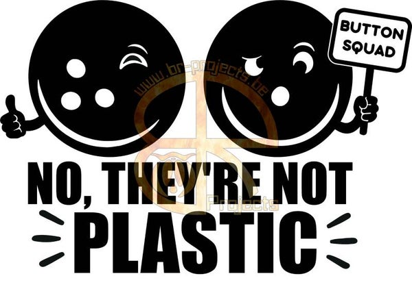 No, they're not plastic