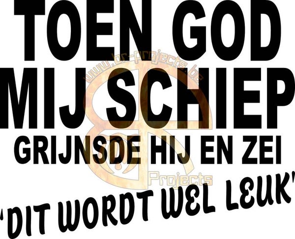 Toen God mij schiep