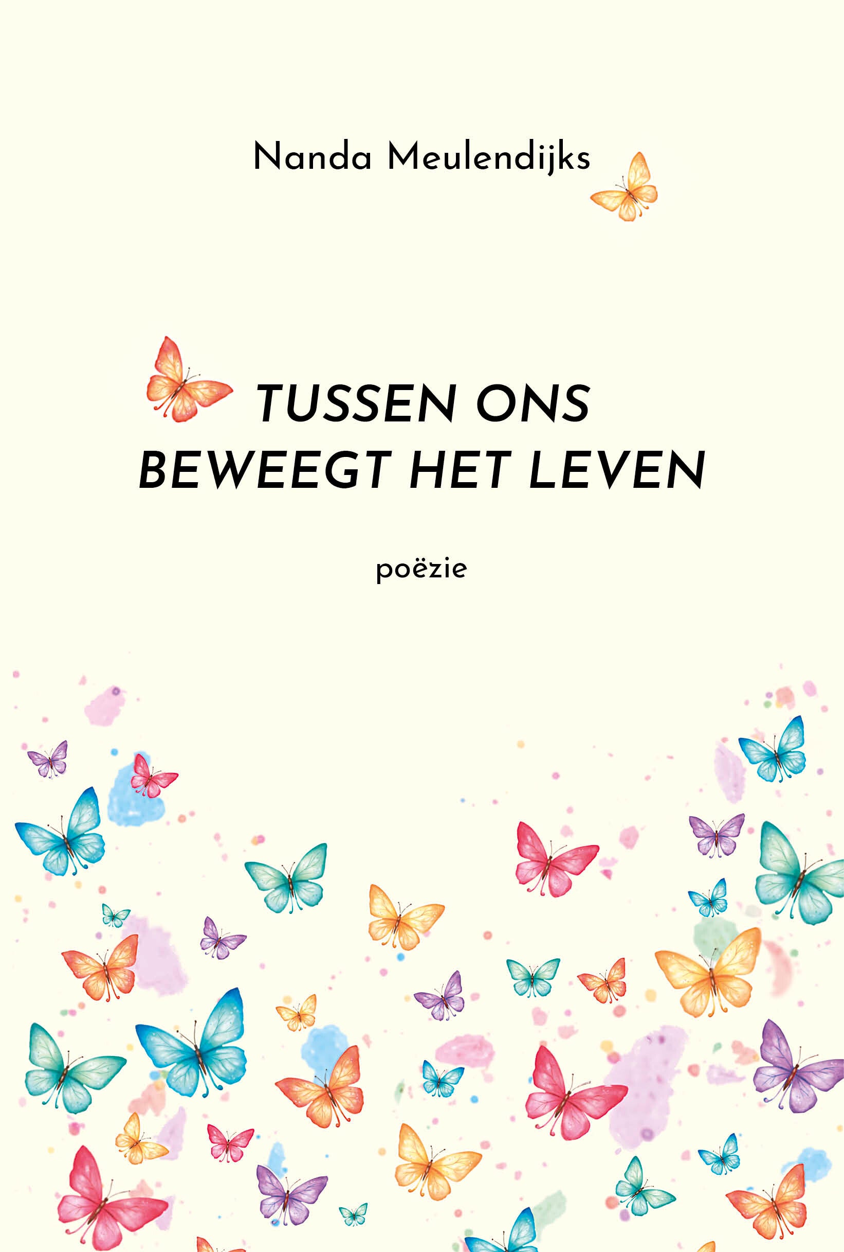 Poëziebundel: Tussen ons beweegt het leven