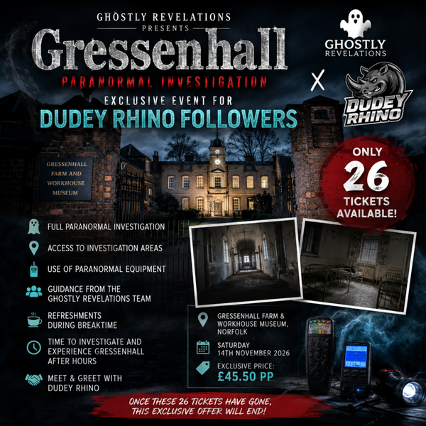Dudey Rhino VIP Ticket - Gressenhall Paranormal Investigation