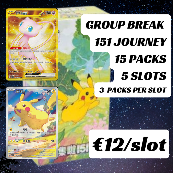 GROUP BREAK - 151 Journey