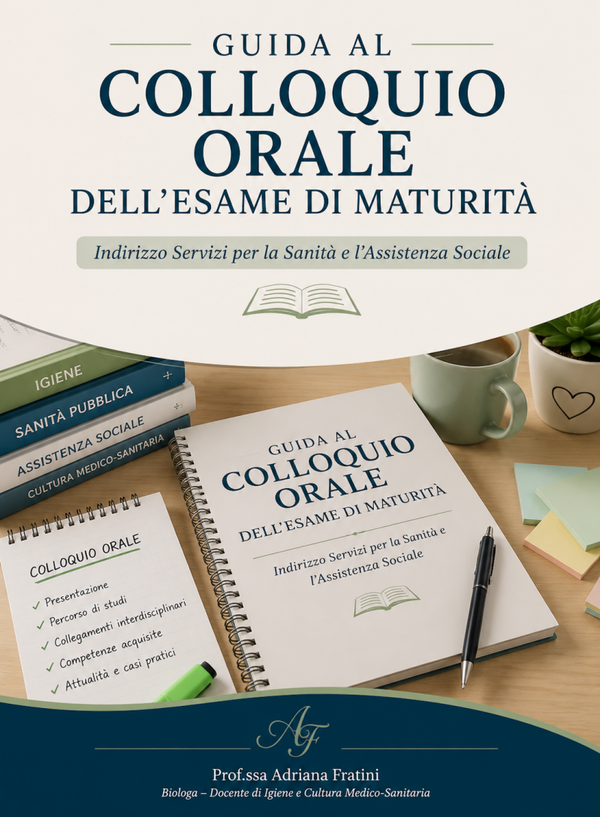 Guida al Colloquio Orale dell'Esame di Maturità - Igiene e Cultura Medico-Sanitaria