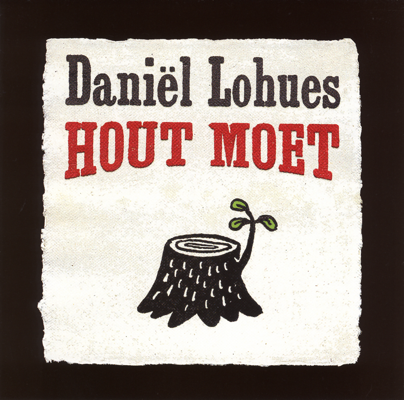 DanilLohues-HoutMoetFront.bmp