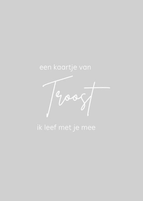 Ansichtkaart 'een kaartje van troost ik leef met je mee' k&k