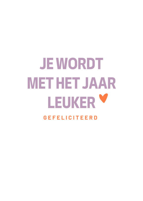 Ansichtkaart 'je wordt met het jaar leuker gefeliciteerd' k&k