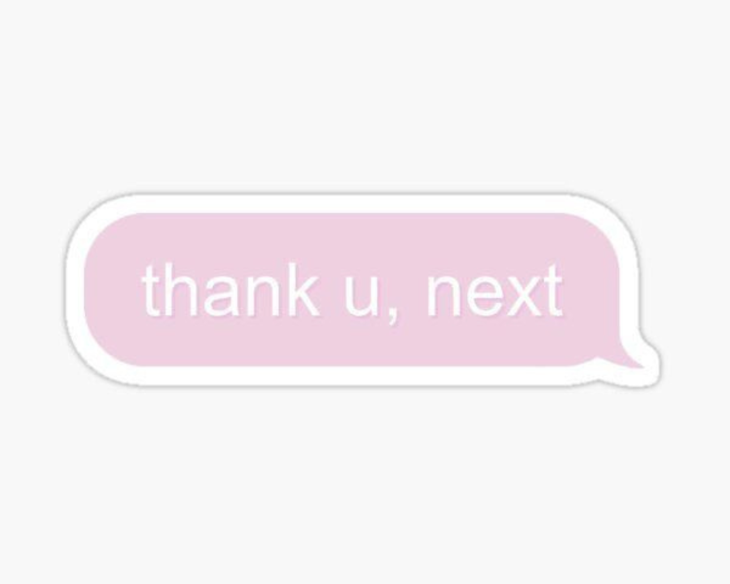 "Thank u next" - sticker