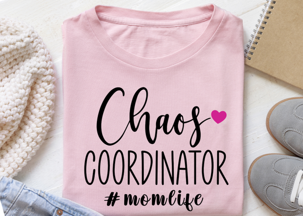 Chaos Coordinator #momlife- tee